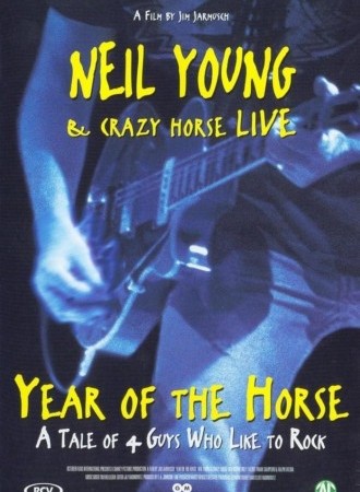 Year of the Horse: Neil Young & Crazy Horse Live