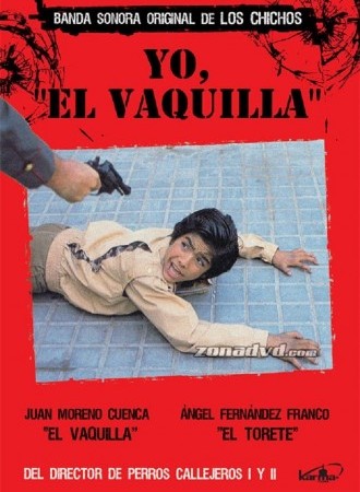 Yo, 'El Vaquilla'